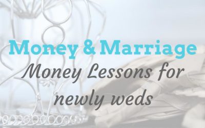 Money & Marriage : Money lessons for newly weds